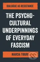 The Psycho-Cultural Underpinnings of Everyday Fascism - kniha z kategorie Humanitní a společenské vědy