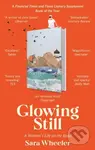 Glowing Still (A Woman's Life on the Road - 'Funny, furious writing from the queen of intrepid travel' Daily Telegraph) - kniha z kategorie Zdraví a…