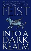 Into a Dark Realm - Raymond Elias Feist
