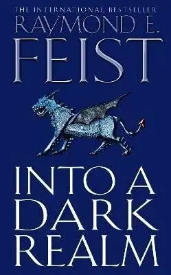 Into a Dark Realm - Raymond Elias Feist