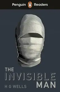 Penguin Readers Level 4: The Invisible Man (ELT Graded Reader) - Herbert George Wells