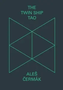 The Twin Ship Tao - Aleš Čermák