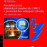Provádění revizí elektrických instalací do 1 000 V v prostorách bez nebezpečí výbuchu - Michal Kříž