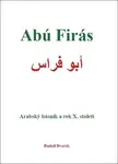 Abú Firás, arabský básník a rek X. století - Rudolf Dvořák