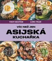 Víc než jen asijská kuchařka - Thuy Nguyen - e-kniha