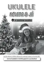 Ukulele, koleda & já (+online audio) - Zdeněk Šotola