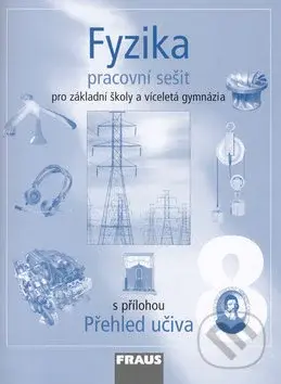 Fyzika 8 Pracovní sešit (Pro základní školy a víceletá gymnázia) - kniha z kategorie 2. stupeň