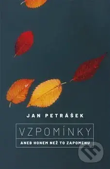 Vzpomínky (aneb Honem, než to zapomenu) - Jan Petrášek - kniha z kategorie Reportáže a publicistika