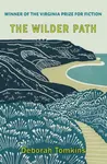 The Wilder Path - Deborah Tomkins