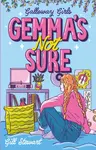 Galloway Girls: Gemma's Not Sure - Gill Stewart