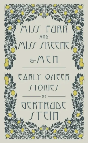 Miss Furr and Miss Skeene and Men - Gertrude Stein