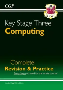 KS3 Computing Complete Revision & Practice - CGP Books