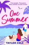 One Summer - Taylor Cole
