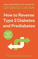 How To Reverse Type 2 Diabetes and Prediabetes - Dr David Cavan