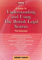 Understanding and Using the British Legal System - Jeremy Farley