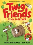 Twig Friends Stick Together - Andrew McDonald