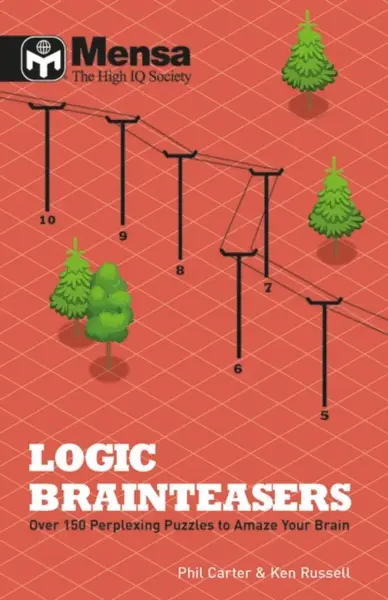 Mensa: Logic Brainteasers - Kenneth Russell, Phil Carter