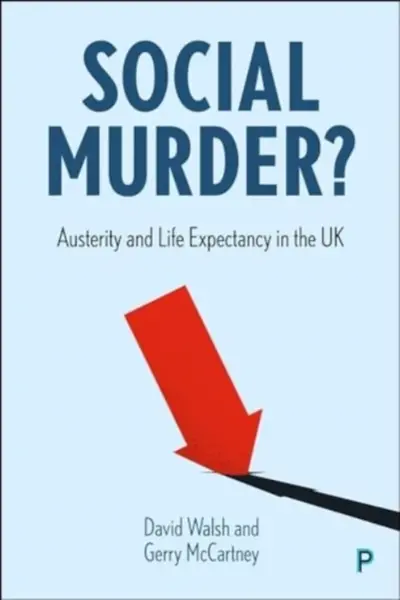 Social Murder? - David Walsh, Gerry  McCartney