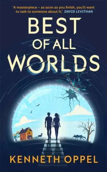 Best of All Worlds (The Times Children's Book of the Year 2025) - Kenneth Oppel