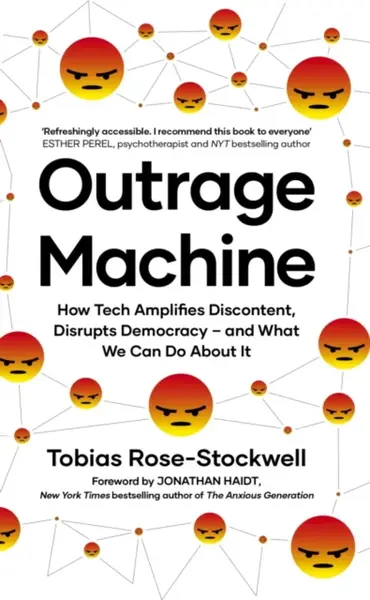 Outrage Machine - Tobias Rose-Stockwell