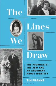 The Lines We Draw - Tim Franks
