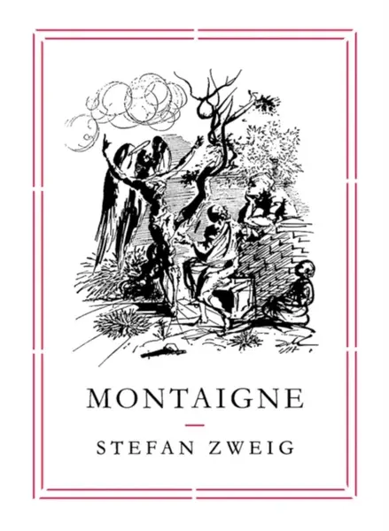 Montaigne - Stefan Zweig