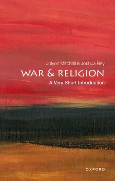 War and Religion - Jolyon  Mitchell, Joshua  Rey