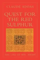 Quest for the Red Sulphur - Claude Addas