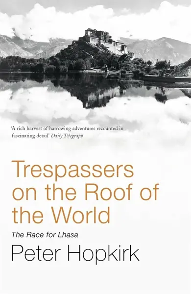 Trespassers on the Roof of the - Peter Hopkirk