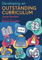 Developing an Outstanding Curriculum - Jayne  Bartlett, Emma Housden