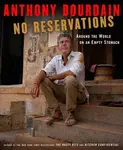 No Reservations - Anthony Bourdain