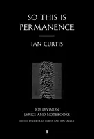 So This is Permanence - Ian Curtis