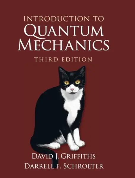 Introduction to Quantum Mechanics - Darrell F.  Schroeter, David J.  Griffiths
