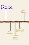Rope - Tim Queeney