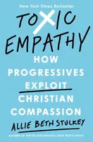 Toxic Empathy - Allie Beth Stuckey