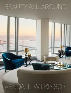 Beauty All Around - Kendall Wilkinson