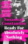 Ready For Absolutely Nothing - Susannah Constantine