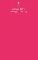 Strategic Love Play - Miriam Battye