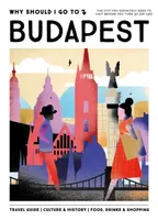 Why Should I Go To Budapest - Team WSIGT