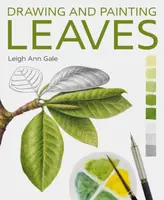 Drawing and Painting Leaves - Leigh Ann Gale
