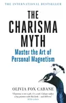 The Charisma Myth - Olivia Fox Cabaneová