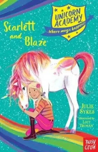 Unicorn Academy: Scarlett and Blaze - Julie Sykesová