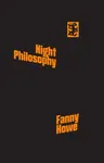 Night Philosophy - Fanny Howe