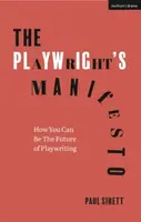 The Playwright's Manifesto - Paul  Sirett