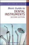 Basic Guide to Dental Instruments - Carmen  Scheller-Sheridan