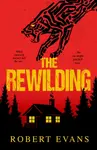 The Rewilding - Robert Evans
