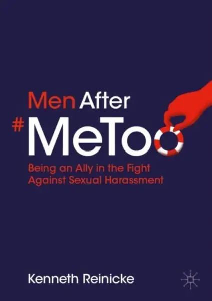 Men After #MeToo - Kenneth Reinicke