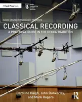 Classical Recording - Caroline Haigh, Mark Rogers, John Dunkerley