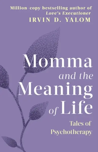 Momma And The Meaning Of Life - Irvin Yalom