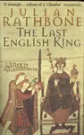 The Last English King - Julian Rathbone